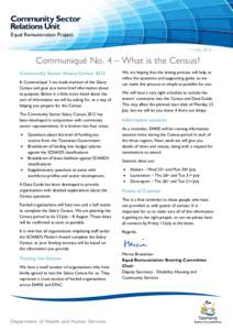 Equal Remuneration Project 11 July 2012 Communiqué No. 4 – What is the Census? Community Sector Salary Census 2012 In Communiqué 3 we made mention of the Salary