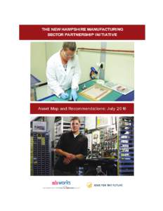 ACKNOWLEDGEMENTS NH Works and Jobs for the Future are grateful to the many people who have supported and guided the development of this report. New Hampshire Sector Partnerships Initiative team members have provided exc