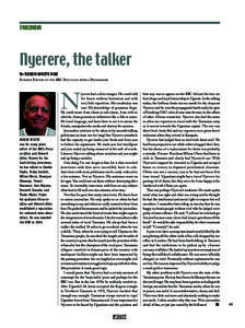 TANZANIA  Nyerere, the talker BY ROBIN WHITE MBE FORMER EDITOR OF THE BBC FOCUS ON AFRICA PROGRAMME