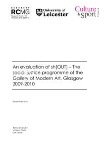 An evaluation of sh[OUT] – The social justice programme of the Gallery of Modern Art, GlasgowNovember 2010