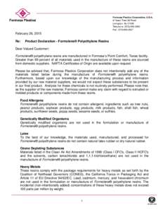 February 26, 2015 Re: Product Declaration - Formolene® Polyethylene Resins  Dear Valued Customer: