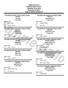 SAMPLE BALLOT NONPARTISAN TICKET GENERAL ELECTION November 5, 2002 PUBLIC POWER DISTRICTS FOR DIRECTOR BURT COUNTY PUBLIC POWER