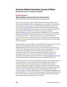 American Medical Association Journal of Ethics October 2015, Volume 17, Number 10: SECOND THOUGHTS #BlackLivesMatter: Physicians Must Stand for Racial Justice White Coats for Black Lives (WC4BL) National Working 