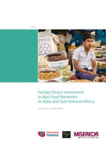 STUDy  Foreign Direct Investment in Agri-Food Networks in India and Sub-Saharan Africa by Martin Franz and Philip Müller