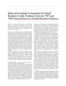 Bank and Nonbank Competition for Small Business Credit: Evidence from the 1987 and 1993 National Surveys of Small Business Finances Rebel A. Cole and John D. Wolken, of the Board’s Division of Research and Statistics, 