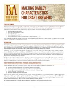 Malting Barley Characteristics for Craft Brewers Executive Summary The brewing industry is evolving rapidly, and the barley malt supply chain should likewise evolve rapidly to meet the very different needs of all-malt be