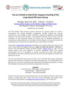 Climate Smart Communities  You are invited to attend the inaugural meeting of the Long Island CRS Users Group Monday, March 23, 2015