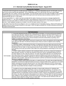 EDEN I & R, IncAlameda County Monthly Narrative Report: August 2012 Noteworthy Updates During the month of August over 10,000 calls were handled byResource Specialists and over 18,700 health, housing and h