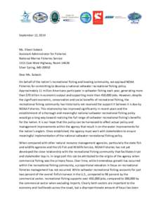 September 12, 2014  Ms. Eileen Sobeck Assistant Administrator for Fisheries National Marine Fisheries Service 1315 East-West Highway, Room 14636