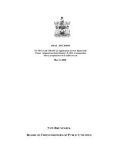 ORAL DECISION IN THE MATTER OF an Application by New Brunswick Power Corporation dated January 8, 2002 in connection with a proposal for its Load Forecast.  May 2, 2002