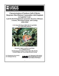 Characterization of Northern Gulf of Mexico Deepwater Hard Bottom Communities with Emphasis on Lophelia Coral Lophelia Reef Megafaunal Community Structure, Biotopes, Genetics, Microbial Ecology, and Geology[removed]U