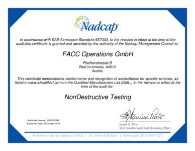 In accordance with SAE Aerospace Standard AS7003, to the revision in effect at the time of the audit,this certificate is granted and awarded by the authority of the Nadcap Management Council to: FACC Operations GmbH Fisc