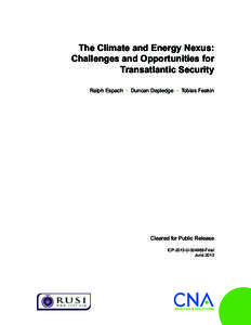 The Climate and Energy Nexus: Challenges and Opportunities for Transatlantic Security Ralph Espach • Duncan Depledge • Tobias Feakin  Cleared for Public Release