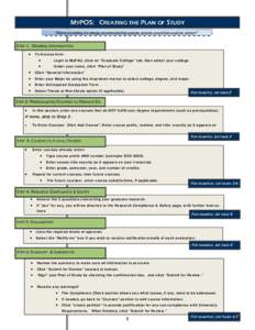    MYPOS: CREATING THE PLAN OF STUDY **Before proceeding, it is strongly recommended that graduate students consult their academic advisors**  STEP 1: GENERAL INFORMATION