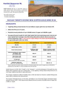 Havilah Resources NL (ASX: HAV) 2 March 2015 Havilah Resources NL plans to sequentially develop its copper, gold and other mineral resources in northeastern South Australia. Mining at its Portia gold project is set to