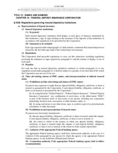 12 USC 1828 NB: This unofficial compilation of the U.S. Code is current as of Jan. 4, 2012 (see http://www.law.cornell.edu/uscode/uscprint.html). TITLE 12 - BANKS AND BANKING CHAPTER 16 - FEDERAL DEPOSIT INSURANCE CORPOR