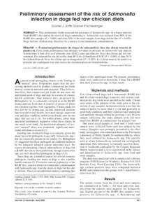 Preliminary assessment of the risk of Salmonella infection in dogs fed raw chicken diets Daniel J. Joffe, Daniel P. Schlesinger Abstract — This preliminary study assessed the presence of Salmonella spp. in a bones and 