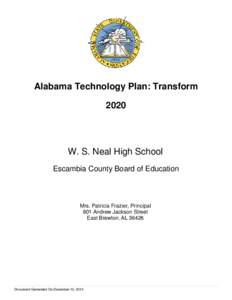 Alabama Technology Plan: Transform 2020 W. S. Neal High School Escambia County Board of Education