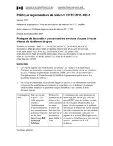 Politique réglementaire de télécom CRTC[removed]Version PDF Référence au processus : Avis de consultation de télécom[removed], modifié Autre référence : Politique réglementaire de télécom[removed]Ottawa, 