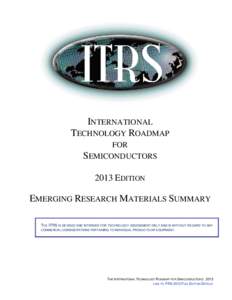 Materials science / Graphene / International Technology Roadmap for Semiconductors / Semiconductor device fabrication / Carbon nanotube / Ohmic contact / Nanomaterials / Integrated circuit / Magnetic semiconductor / Emerging technologies / Physics / Chemistry