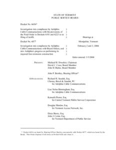 STATE OF VERMONT PUBLIC SERVICE BOARD Docket No. 6656* Investigation into compliance by Adelphia Cable Communications with the provisions of the Final Order in Dockets 6101 and 6223 in re: