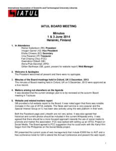 International Association of Scientific and Technological University Libraries  IATUL BOARD MEETING Minutes 1 & 3 June 2014 Helsinki, Finland