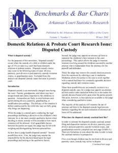 Benchmarks & Bar Charts Arkansas Court Statistics Research Published by the Arkansas Administrative Office of the Courts Volume 1, Number 3  Winter 2002