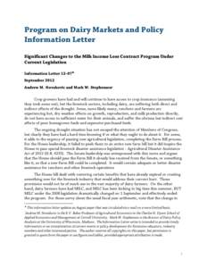 Program on Dairy Markets and Policy Information Letter Significant Changes to the Milk Income Loss Contract Program Under Current Legislation Information Letter 12-07 September 2012