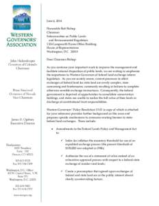 June 6, 2014 Honorable Rob Bishop Chairman Subcommittee on Public Lands and Environmental Regulation 1324 Longworth House Office Building