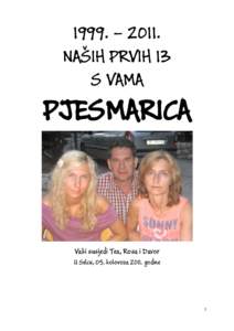 1999. – 2011. NAŠIH PRVIH 13 S VAMA PJESMARICA