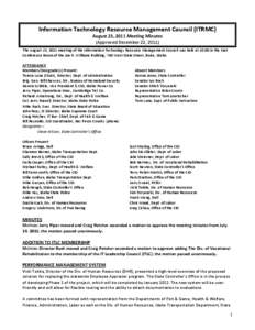 Information Technology Resource Management Council (ITRMC) August 23, 2011 Meeting Minutes (Approved December 22, 2011) The August 23, 2011 meeting of the Information Technology Resource Management Council was held at 10