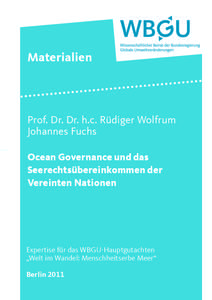 Materialien  Prof. Dr. Dr. h.c. Rüdiger Wolfrum Johannes Fuchs Ocean Governance und das ­Seerechtsübereinkommen der