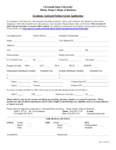 Cleveland State University Monte Ahuja College of Business Graduate Assistant/Tuition Grant Application In compliance with State Law, International Teaching Assistants, Tutors, and Computer Lab Monitors whose native lang