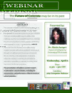 WEBINAR The Future of Concrete may be in its past ABSTRACT The concrete industry is under increasing pressure to  Presented by: