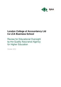 London College of Accountancy Ltd t/a LCA Business School Review for Educational Oversight by the Quality Assurance Agency for Higher Education October 2012