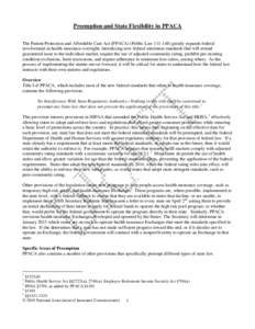 Preemption and State Flexibility in PPACA The Patient Protection and Affordable Care Act (PPACA) (Public Law[removed]greatly expands federal involvement in health insurance oversight, introducing new federal minimum sta