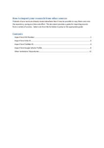 How to import your research from other sources If details of your work are already stored elsewhere then it may be possible to copy them over onto the repository, saving you time and effort. This document provides a guid