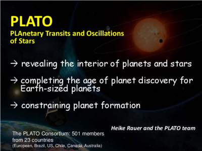 PLATO PLAnetary Transits and Oscillations  of Stars    The exoplanetary system explorer   C. Catala, H. Rauer, for the PLATO Science Team