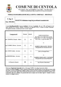 COMUNE DI CENTOLA VIA TASSO – Prov. di SALERNO- C.A.P[removed]Tel[removed] – PARCO NAZIONALE DEL CILENTO E VALLO DI DIANO VERBALE DI DELIBERAZIONE DELLA GIUNTA COMUNALE – ORIGINALE  -