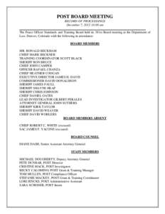 POST BOARD MEETING RECORD OF PROCEEDINGS December 7, [removed]:00 am ______________________________________________________________________________ The Peace Officer Standards and Training Board held its 381st Board meetin