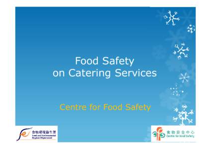 Food Safety on Catering Services Centre for Food Safety  Background