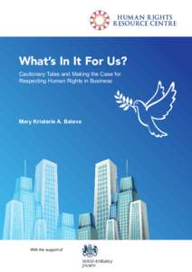 What’s In It For Us? Cautionary Tales and Making the Case for Respecting Human Rights in Business Mary Kristerie A. Baleva