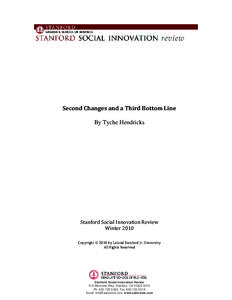 Second Changes and a Third Bottom Line By Tyche Hendricks Stanford Social Innovation Review Winter 2010 Copyright  2010 by Leland Stanford Jr. University