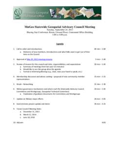 MnGeo Statewide Geospatial Advisory Council Meeting Tuesday, September 24, 2013 Blazing Star Conference Room, Ground Floor, Centennial Office Building 1:00 to 4:00 p.m.  Agenda