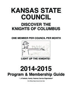 KANSAS STATE COUNCIL DISCOVER THE KNIGHTS OF COLUMBUS ONE MEMBER PER COUNCIL PER MONTH