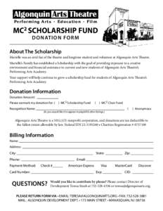 Per forming Ar ts • Education • Film  MC2 SCHOLARSHIP FUND DONATION FORM  About The Scholarship
