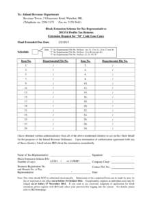 To : Inland Revenue Department Revenue Tower, 5 Gloucester Road, Wanchai, HK. (Telephone no[removed]Fax no[removed]Block Extension Scheme for Tax Representatives[removed]Profits Tax Returns