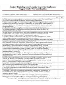 Partnership to Improve Dementia Care in Nursing Homes Suggestions for Provider Checklist % of residents in facility on atypical antipsychotics: ____ Quality Measure State Percentile Rank – antipsychotics: ____ YES