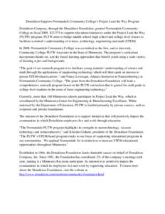 Donaldson Supports Normandale Community College’s Project Lead the Way Program Donaldson Company, through the Donaldson Foundation, granted Normandale Community College in fiscal 2009, $23,575 to support educational in