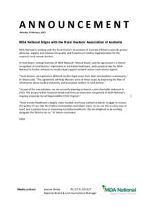 ANNOUNCEMENT Monday 2 February, 2015 MDA National Aligns with the Rural Doctors’ Association of Australia MDA National is working with the Rural Doctors’ Association of Australia (RDAA) to provide greater advocacy, s